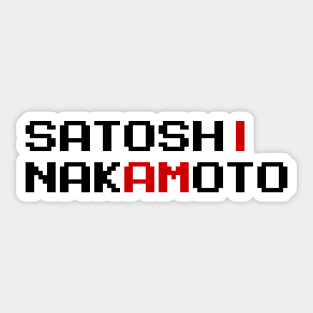 I AM SATOSHI NAKAMOTO Sticker